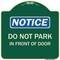 Signmission Do Not Park in Front of Door Heavy-Gauge Aluminum Architectural Sign, 18" x 18", G-1818-24146 A-DES-G-1818-24146 - alternate 1